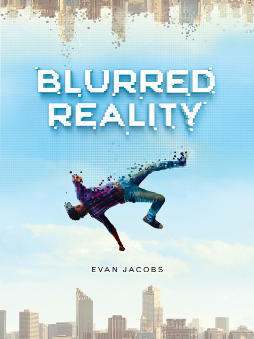 Title details for Blurred Reality by Jacobs Evan - Available